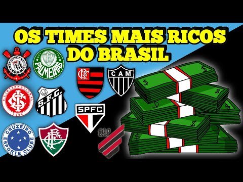 Quais são os times mais ricos do Brasil?