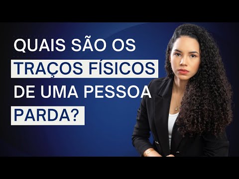 Quais são os traços característicos das pessoas pardas?