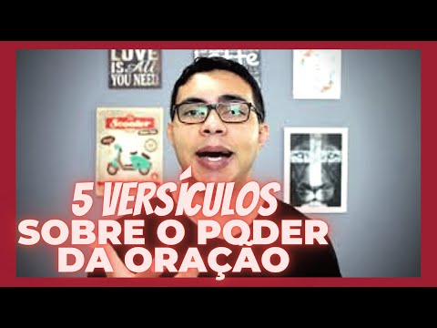 Quais são os versículos sobre o poder da oração?