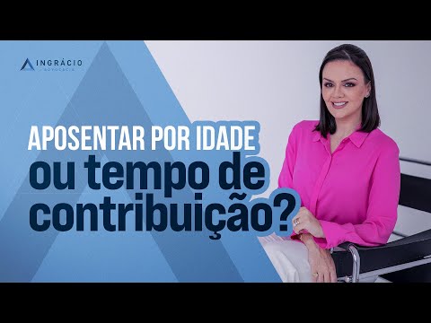 Qual a diferença entre aposentadoria por idade e aposentadoria por tempo de contribuição?