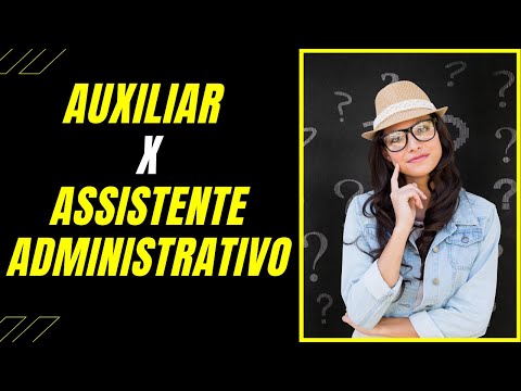 Qual a diferença entre auxiliar administrativo e assistente administrativo?