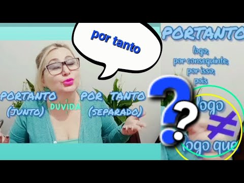 Qual a diferença entre portanto e por tanto?