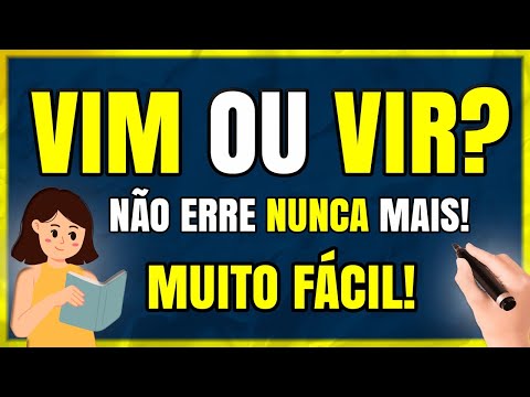 Qual a forma correta: pode vir ou pode vim?