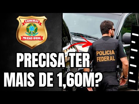 Qual é a altura mínima exigida para a Polícia Rodoviária Federal?