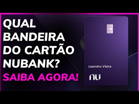 Qual é a bandeira do Nubank?