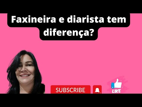 Qual é a diferença entre diarista e faxineira?