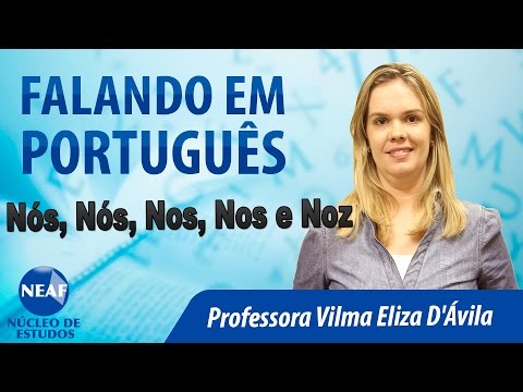 Qual é a diferença entre nos e nós?