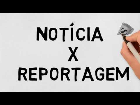 Qual é a diferença entre notícia e reportagem?