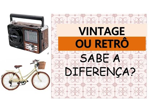 Qual é a diferença entre retro e vintage?