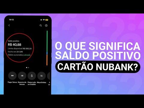 Qual é a diferença entre saldo positivo e limite disponível no Nubank?