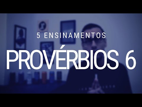 Qual é a explicação dos provérbios 6:1-5?