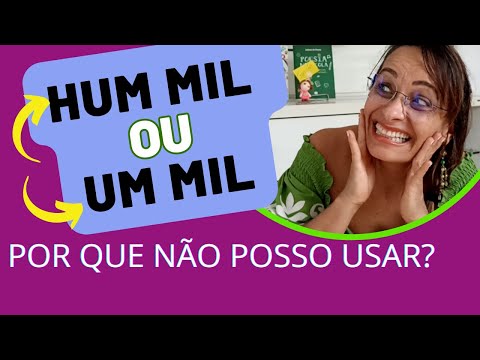 Qual é a forma correta: hum mil ou um mil?