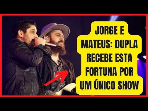 Qual é a fortuna de Jorge e Mateus?