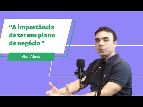 Qual é a importância do plano de negócios?