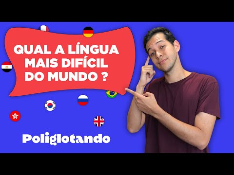 Qual é a língua mais difícil do mundo?