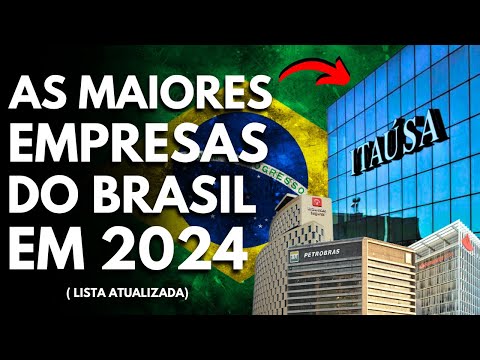 Qual é a maior empresa do Brasil?