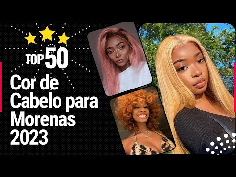 Qual é a melhor cor de cabelo para morenas?