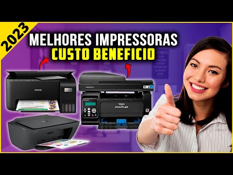 Qual é a melhor impressora custo-benefício?