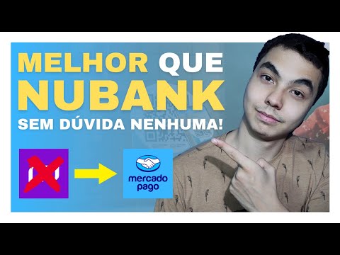 Qual é a melhor opção: Mercado Pago ou Nubank?