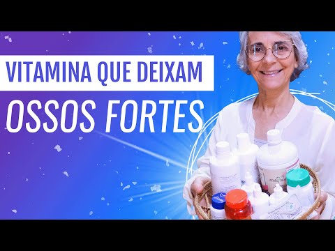 Qual é a melhor vitamina para fortalecer os ossos?