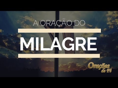 Qual é a oração para um milagre?