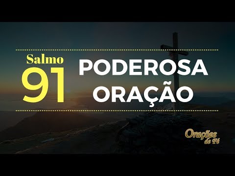 Qual é a Oração Poderosa do Salmo 91?