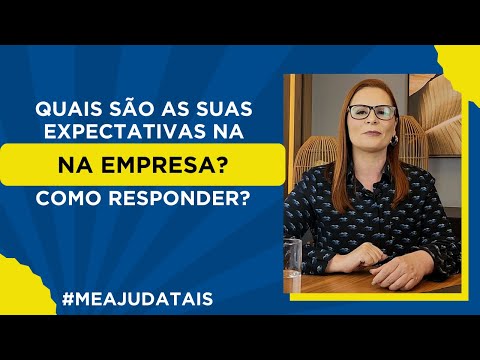 Qual é a sua expectativa para a vaga?