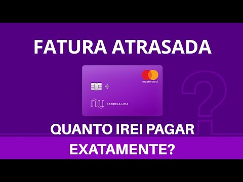 Qual é a taxa de juros do Nubank em caso de atraso?