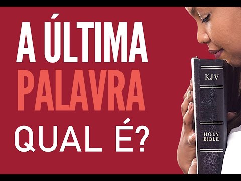 Qual é a última palavra da Bíblia?