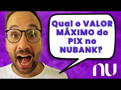 Qual é o limite de Pix no Nubank?