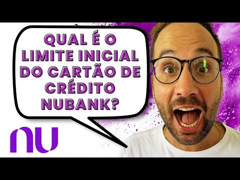 Qual é o limite inicial do cartão de crédito Nubank?