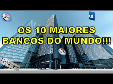 Qual é o maior banco do mundo?