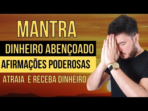 Qual é o mantra do dinheiro abençoado?