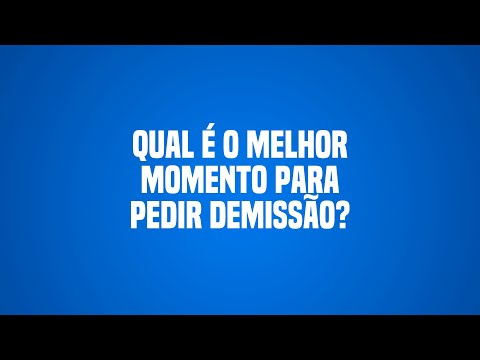 Qual é o melhor dia do mês para pedir demissão?