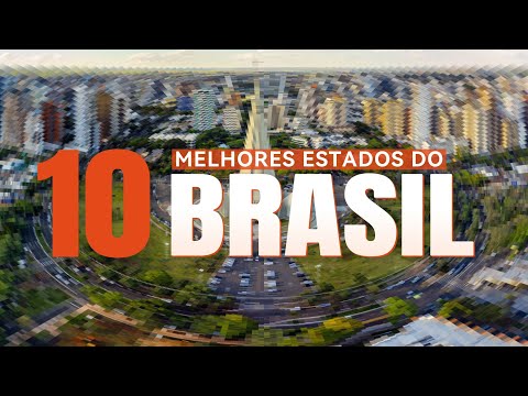 Qual é o melhor estado para morar no Brasil?