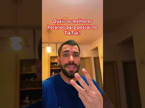 Qual é o melhor horário para postar no TikTok?