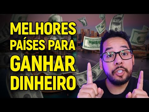 Qual é o melhor país para ganhar dinheiro?