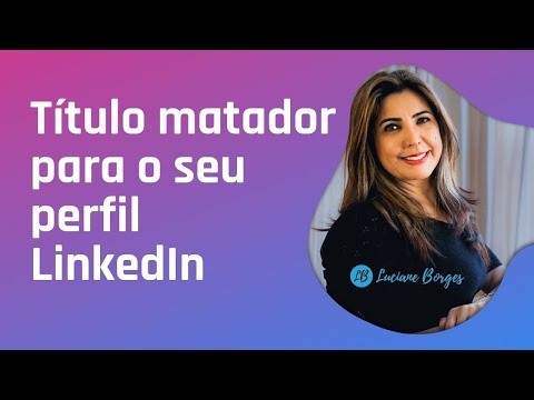 Qual é o Melhor Título para Colocar no Seu Perfil Profissional?