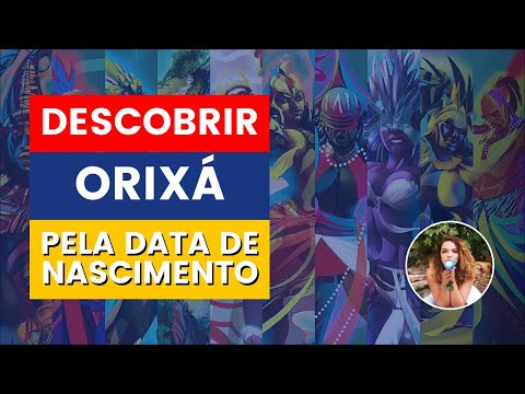 Qual é o meu orixá de acordo com a data de nascimento?