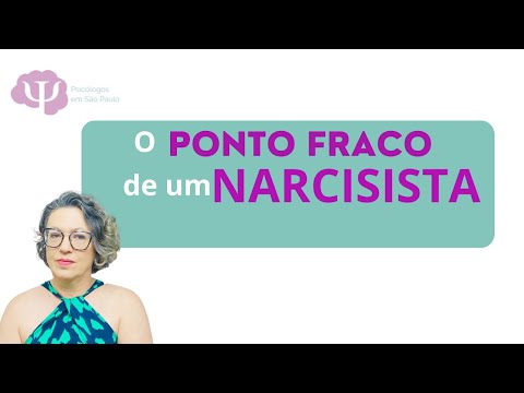 Qual é o ponto fraco de um narcisista?