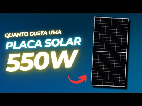 Qual é o preço da placa solar de 550W?