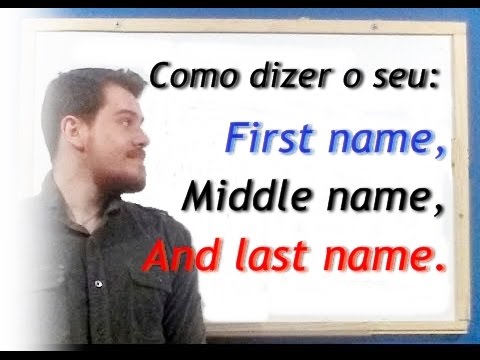 Qual é o primeiro nome e sobrenome em inglês?