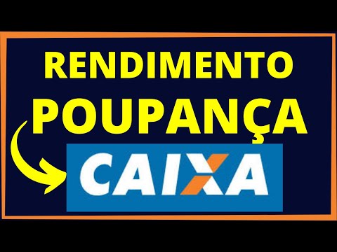 Qual é o rendimento da poupança da Caixa hoje?