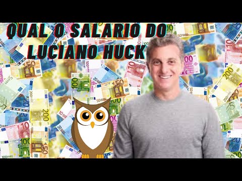 Qual é o salário do Luciano Huck?