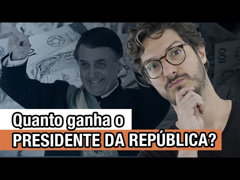 Qual é o salário do presidente do Brasil?