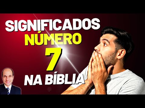 Qual é o significado bíblico do número 7?