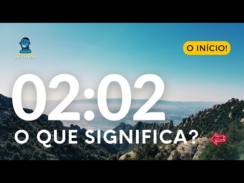 Qual é o significado da hora 02:02?