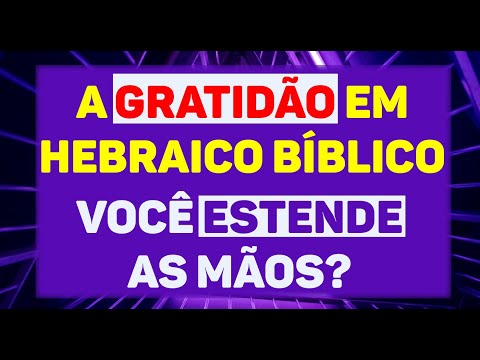 Qual é o significado da palavra bíblica de gratidão?