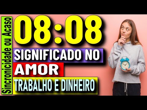 Qual é o significado de 08 08 no amor?