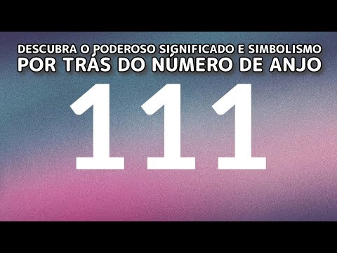 Qual é o significado de 111?